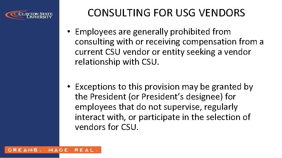 CONSULTING FOR USG VENDORS • Employees are generally prohibited from consulting with or receiving