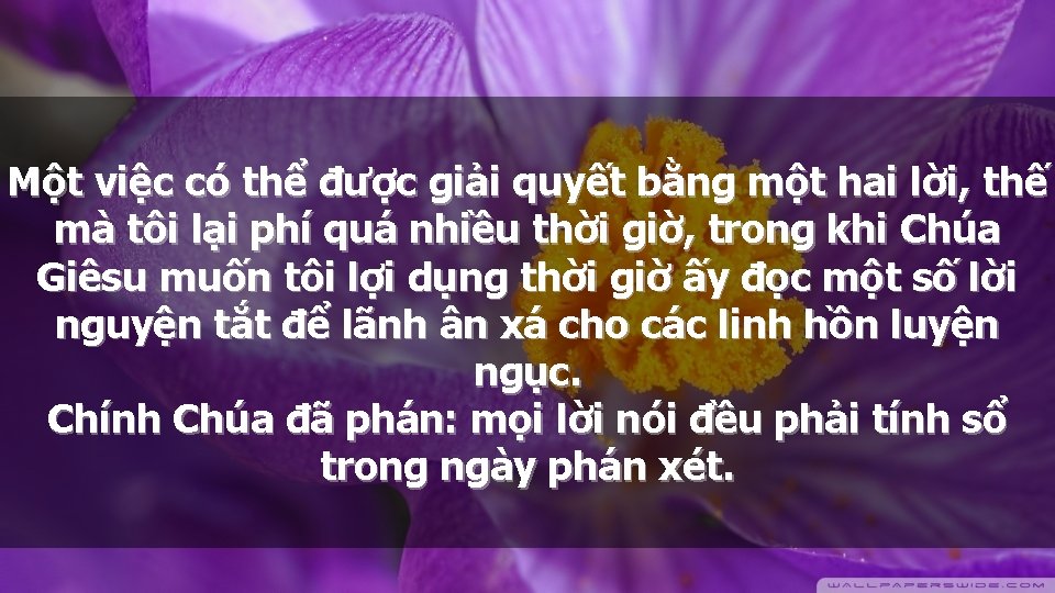 Một việc có thể được giải quyết bằng một hai lời, thế mà tôi