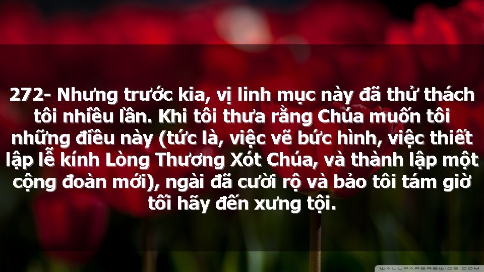 272 - Nhưng trước kia, vị linh mục này đã thử thách tôi nhiều
