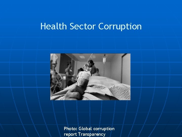 Health Sector Corruption Photo: Global corruption report Transparency 