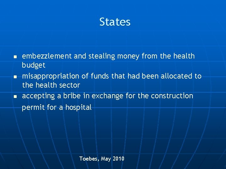 States n n n embezzlement and stealing money from the health budget misappropriation of