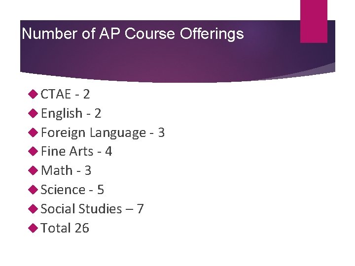 Number of AP Course Offerings CTAE - 2 English - 2 Foreign Language -