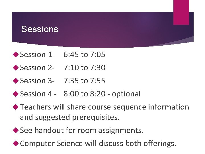 Sessions Session 1 - 6: 45 to 7: 05 Session 2 - 7: 10