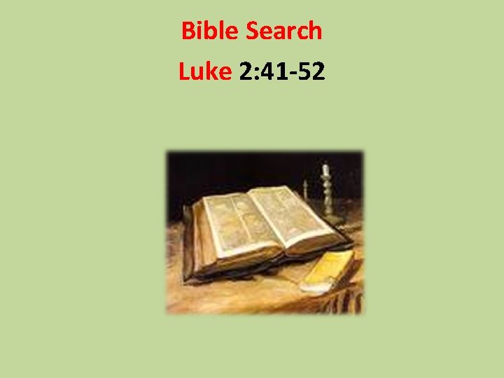 Bible Search Luke 2: 41 -52 