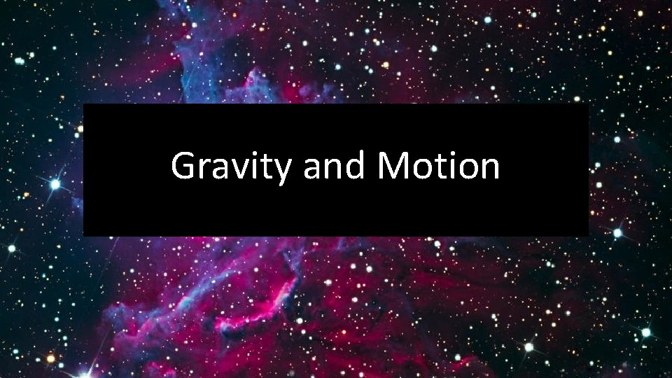 Gravity and Motion 