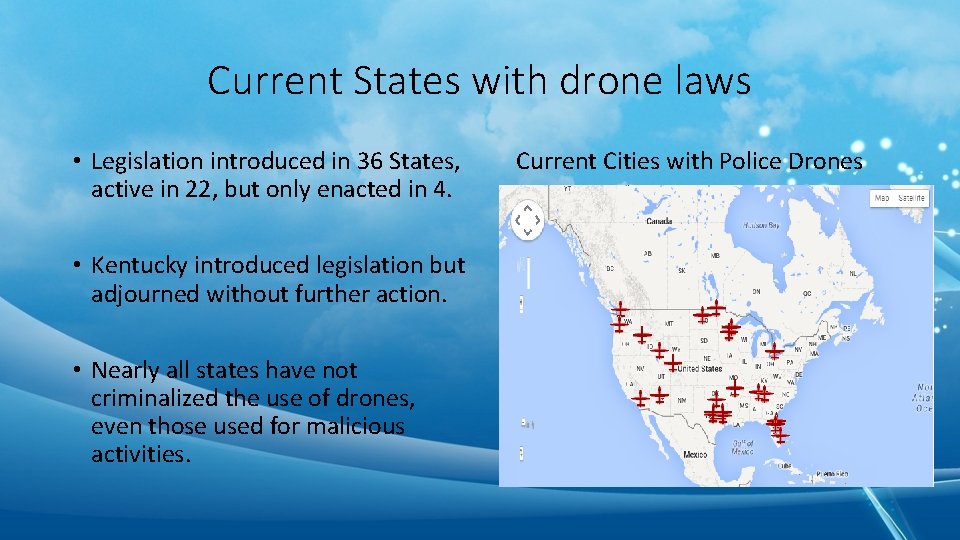 Current States with drone laws • Legislation introduced in 36 States, active in 22,