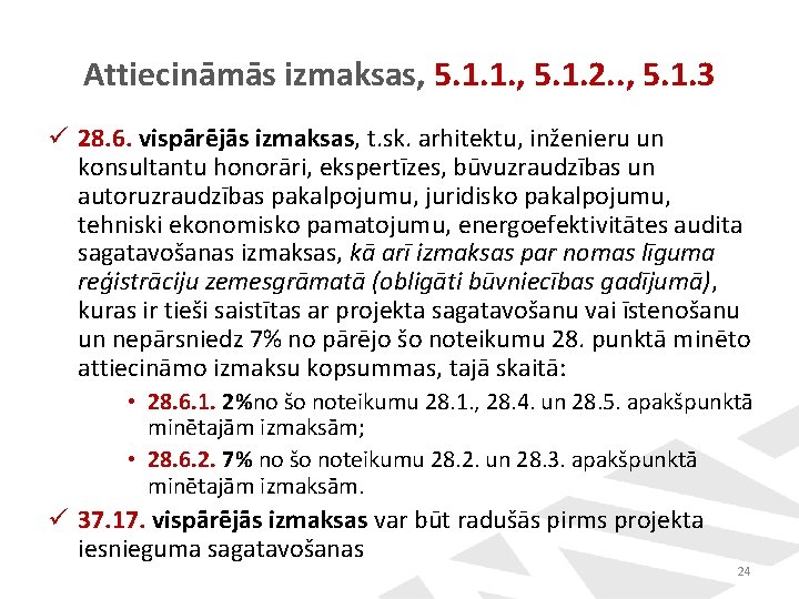 Attiecināmās izmaksas, 5. 1. 1. , 5. 1. 2. . , 5. 1. 3