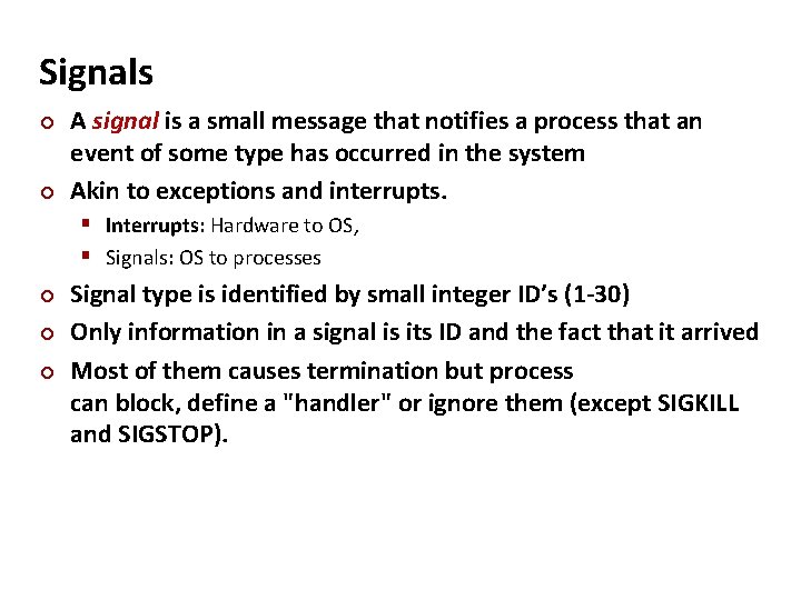 Carnegie Mellon Signals ¢ ¢ A signal is a small message that notifies a