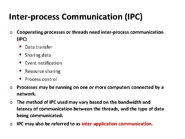Carnegie Mellon Inter-process Communication (IPC) ¢ Cooperating processes or threads need inter-process communication (IPC)