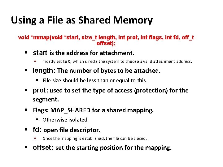Carnegie Mellon Using a File as Shared Memory void *mmap(void *start, size_t length, int