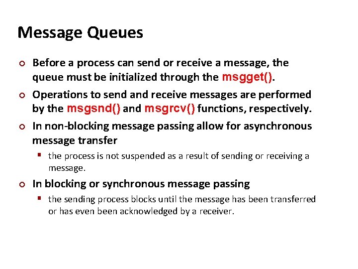Carnegie Mellon Message Queues ¢ ¢ ¢ Before a process can send or receive