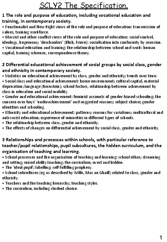 SCLY 2 The Specification. 1 The role and purpose of education, including vocational education