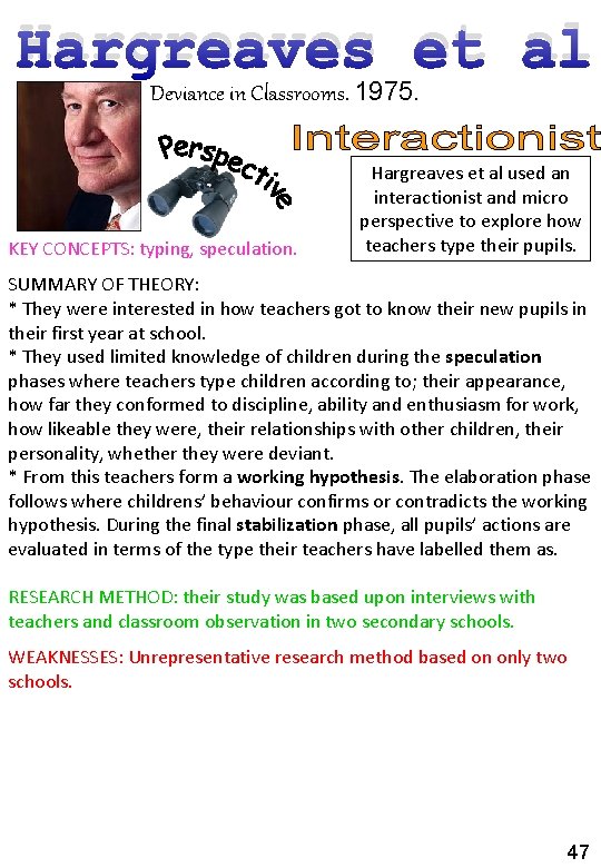 Hargreaves et al Deviance in Classrooms. 1975. KEY CONCEPTS: typing, speculation. Hargreaves et al