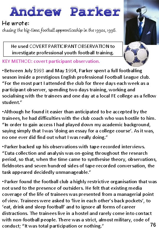 Andrew Parker He wrote: chasing the big-time: football apprenticeship in the 1990 s, 1996.
