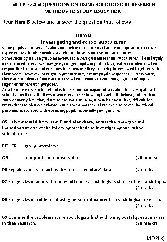 MOCK EXAM QUESTIONS ON USING SOCIOLOGICAL RESEARCH METHODS TO STUDY EDUCATION. Read Item B