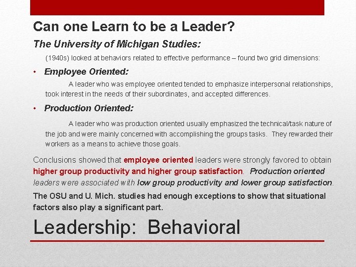 Can one Learn to be a Leader? The University of Michigan Studies: (1940 s)