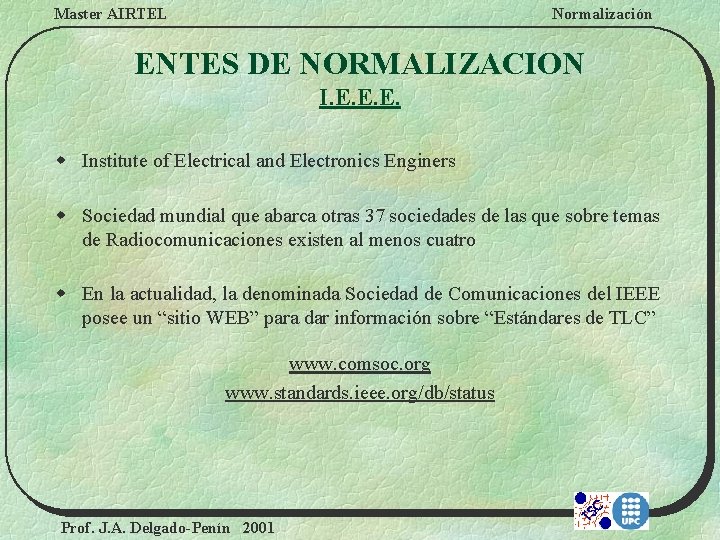 Master AIRTEL Normalización ENTES DE NORMALIZACION I. E. E. E. w Institute of Electrical