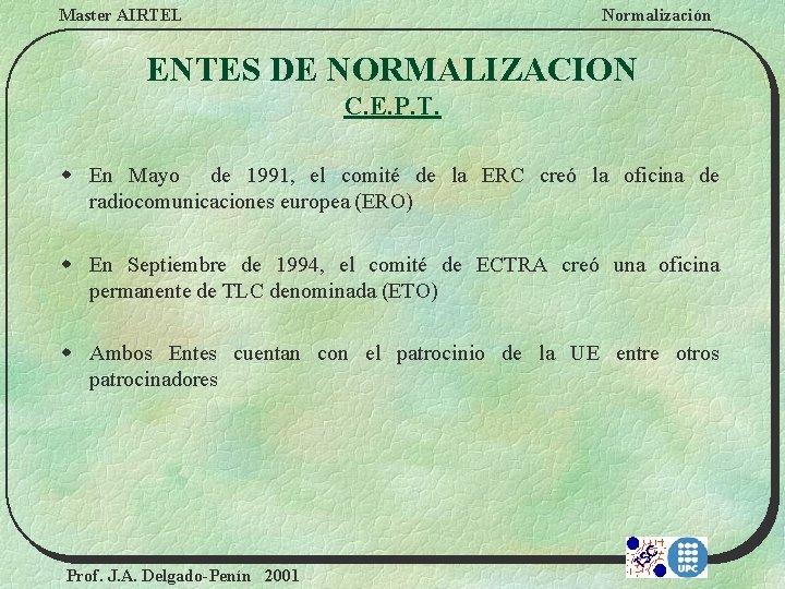 Master AIRTEL Normalización ENTES DE NORMALIZACION C. E. P. T. w En Mayo de