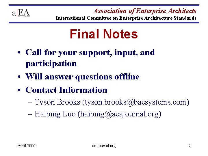 Association of Enterprise Architects International Committee on Enterprise Architecture Standards Final Notes • Call Association of Enterprise Architects International Committee on Enterprise Architecture Standards Final Notes • Call