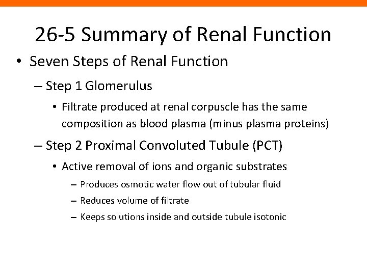 26 -5 Summary of Renal Function • Seven Steps of Renal Function – Step