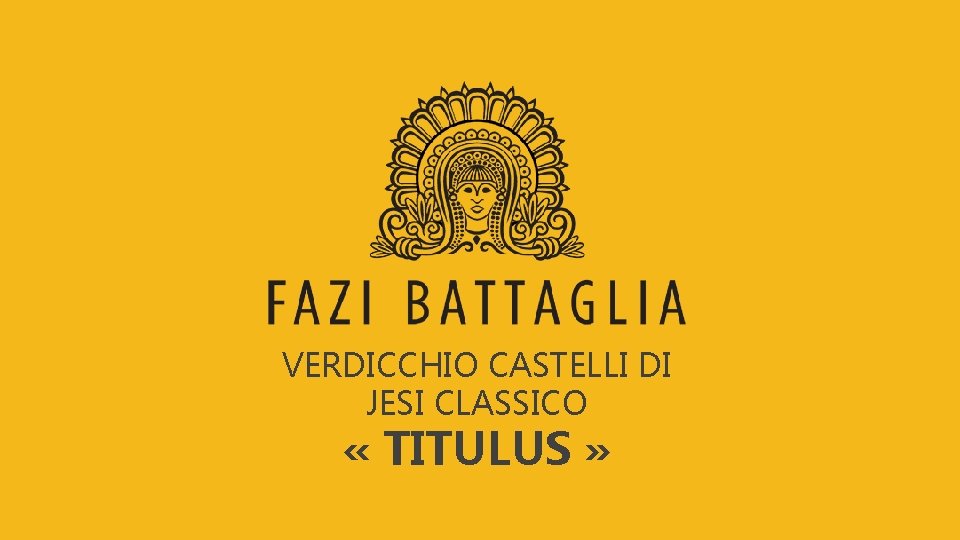 VERDICCHIO CASTELLI DI JESI CLASSICO « TITULUS » 