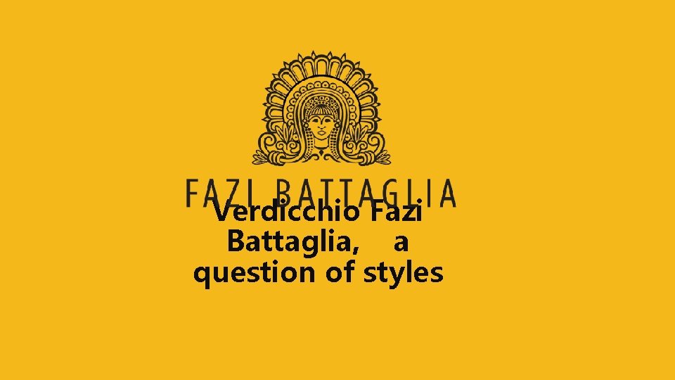 Verdicchio Fazi Battaglia, a question of styles 