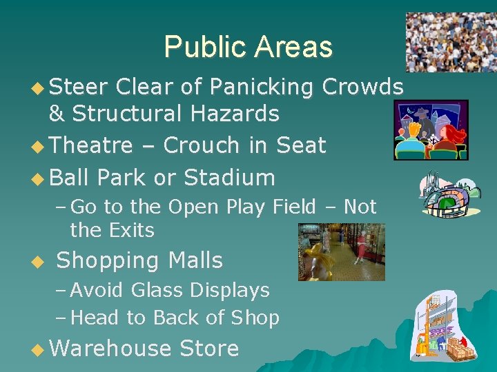 Public Areas Steer Clear of Panicking Crowds & Structural Hazards Theatre – Crouch in