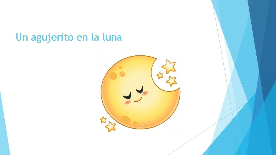 Un agujerito en la luna Un agujerito en la luna
