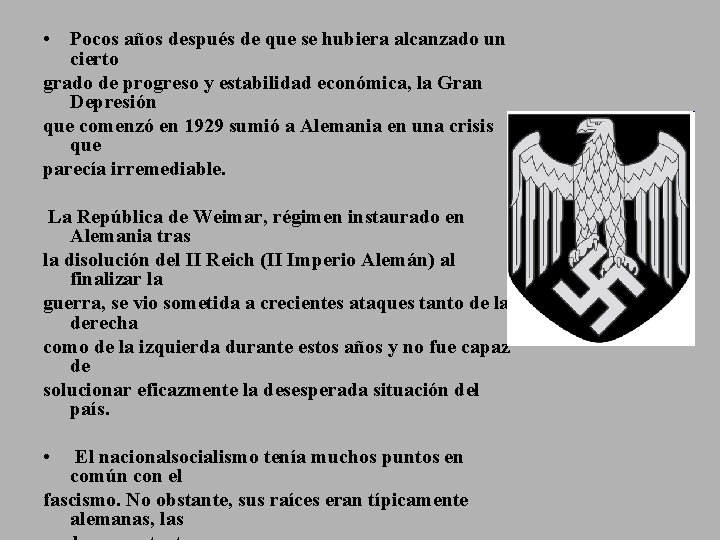  • Pocos años después de que se hubiera alcanzado un cierto grado de