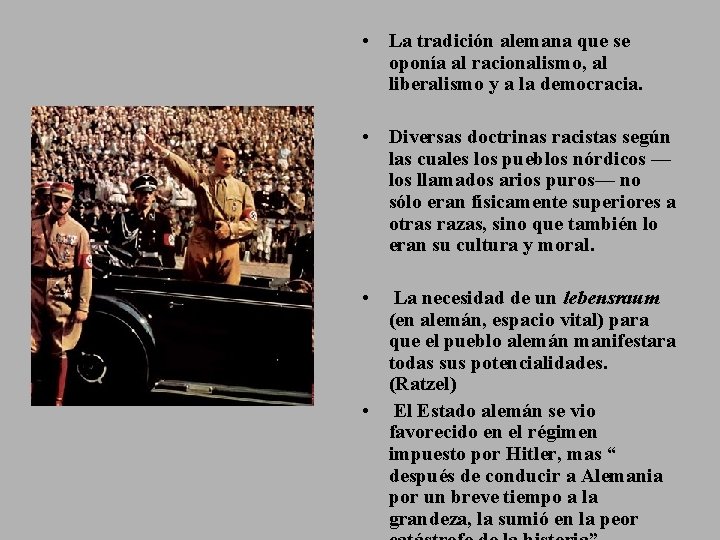  • La tradición alemana que se oponía al racionalismo, al liberalismo y a