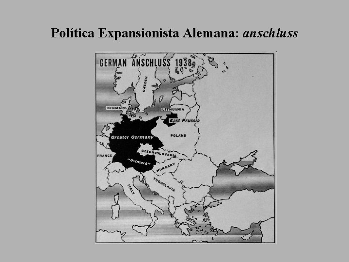 Política Expansionista Alemana: anschluss 
