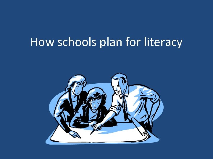 How schools plan for literacy 