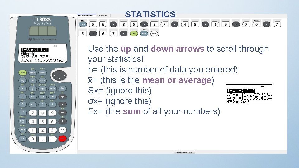 STATISTICS Use the up and down arrows to scroll through your statistics! n= (this