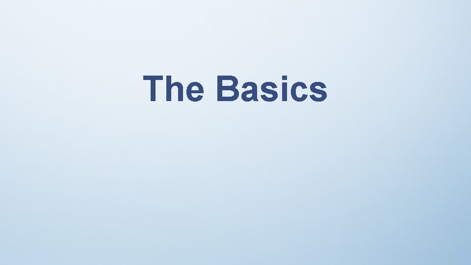 The Basics 