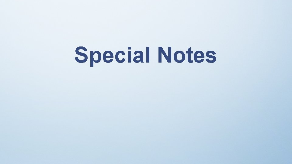 Special Notes 