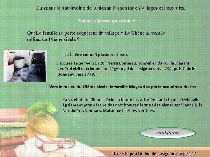 Quizz sur le patrimoine de Lusignan Présentation Villages et lieux-dits. Bonne réponse question 6