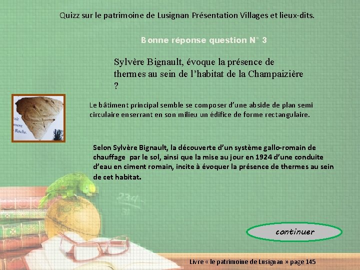 Quizz sur le patrimoine de Lusignan Présentation Villages et lieux-dits. Bonne réponse question N°