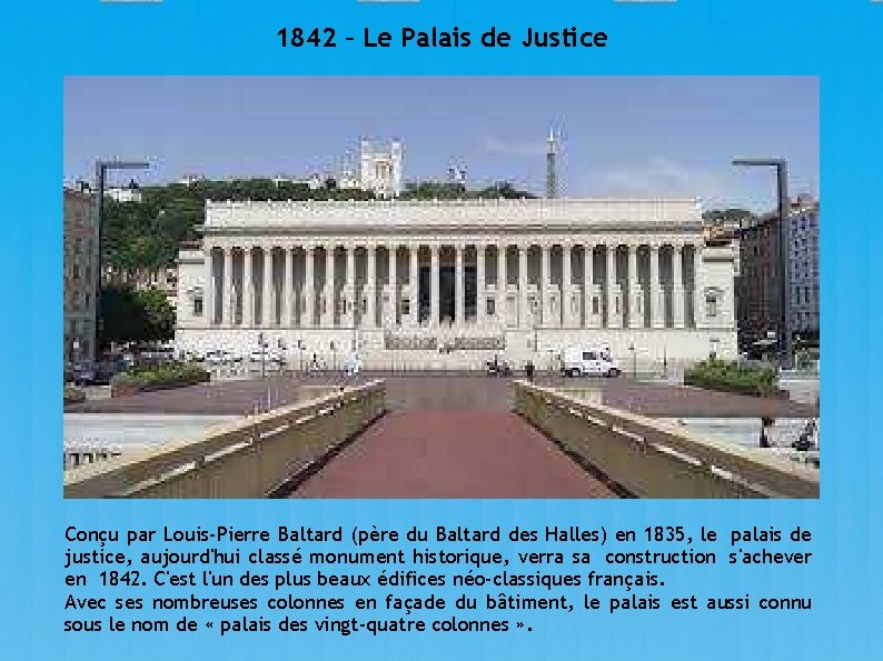 1842 – Le Palais de Justice Conçu par Louis-Pierre Baltard (père du Baltard des