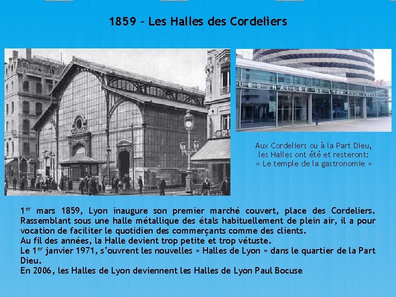 1859 – Les Halles des Cordeliers Aux Cordeliers ou à la Part Dieu, les