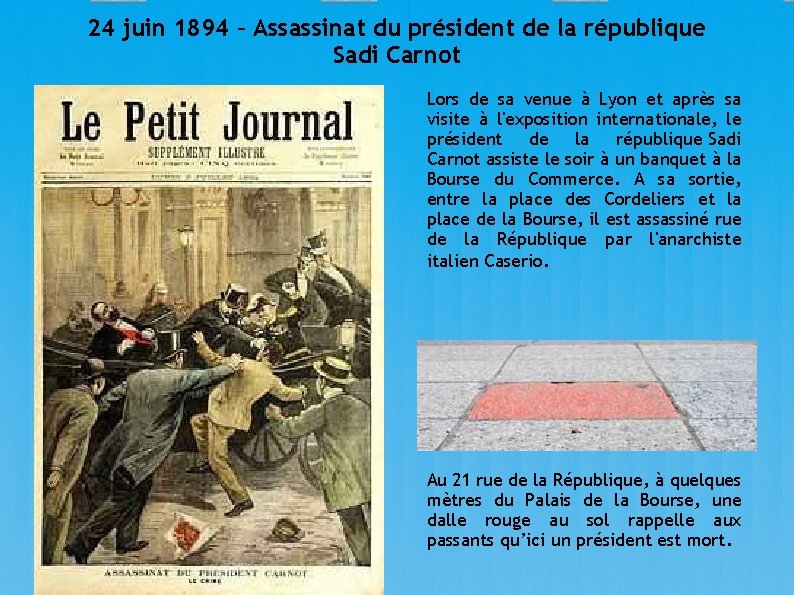 24 juin 1894 – Assassinat du président de la république Sadi Carnot Lors de