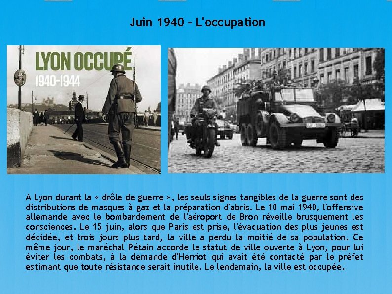 Juin 1940 – L'occupation A Lyon durant la « drôle de guerre » ,