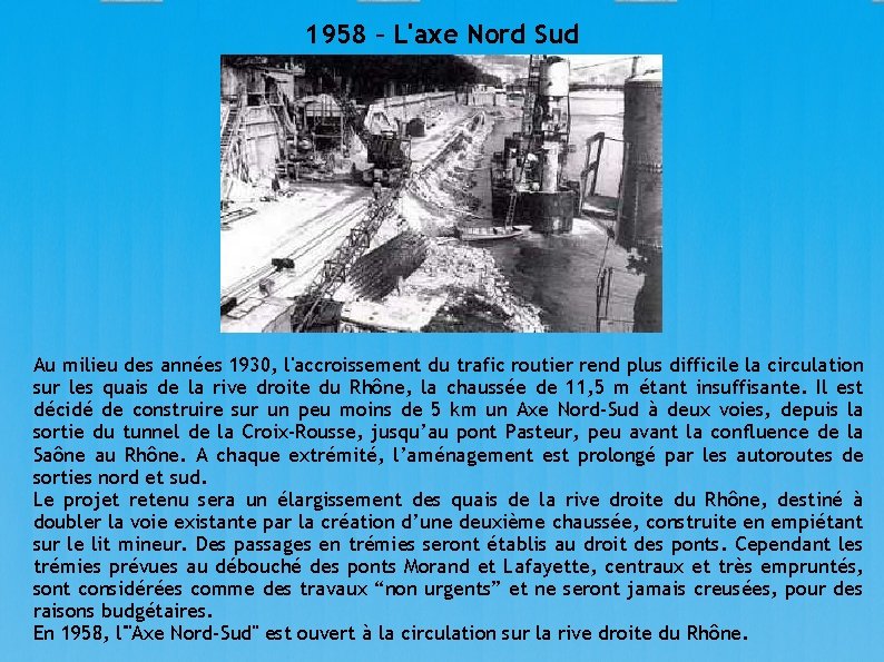 1958 – L'axe Nord Sud Au milieu des années 1930, l'accroissement du trafic routier