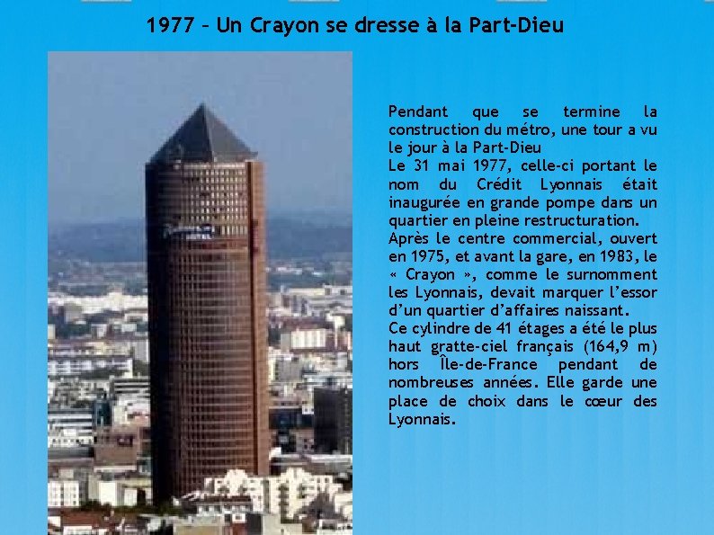 1977 – Un Crayon se dresse à la Part-Dieu Pendant que se termine la