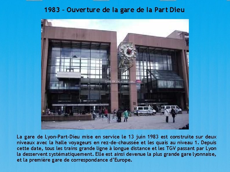 1983 – Ouverture de la gare de la Part Dieu La gare de Lyon-Part-Dieu