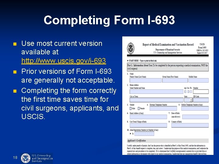 Completing Form I-693 n n n 18 Use most current version available at http: Completing Form I-693 n n n 18 Use most current version available at http: