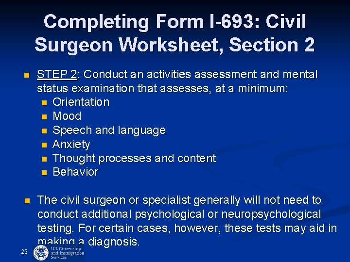 Completing Form I-693: Civil Surgeon Worksheet, Section 2 n STEP 2: Conduct an activities Completing Form I-693: Civil Surgeon Worksheet, Section 2 n STEP 2: Conduct an activities