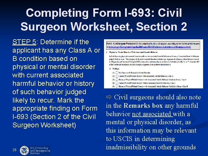 Completing Form I-693: Civil Surgeon Worksheet, Section 2 STEP 5: Determine if the applicant Completing Form I-693: Civil Surgeon Worksheet, Section 2 STEP 5: Determine if the applicant