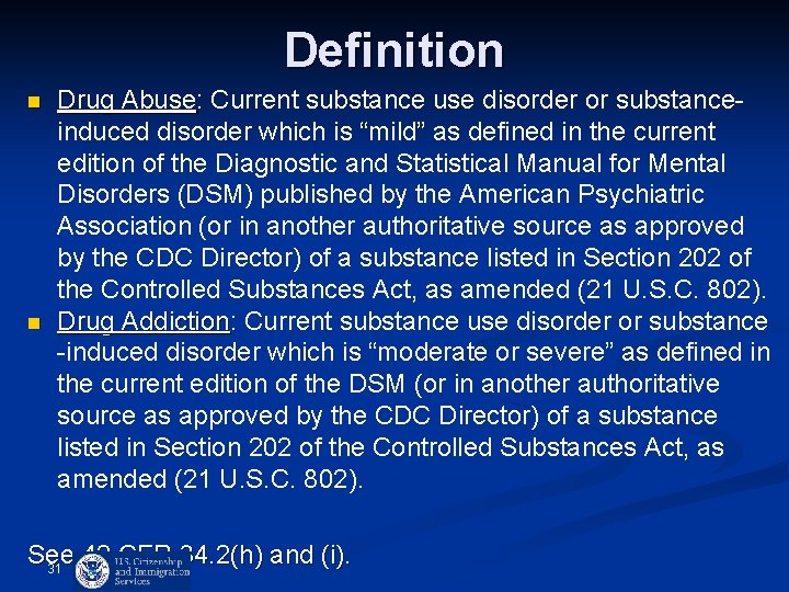 Definition n n Drug Abuse: Current substance use disorder or substanceinduced disorder which is Definition n n Drug Abuse: Current substance use disorder or substanceinduced disorder which is