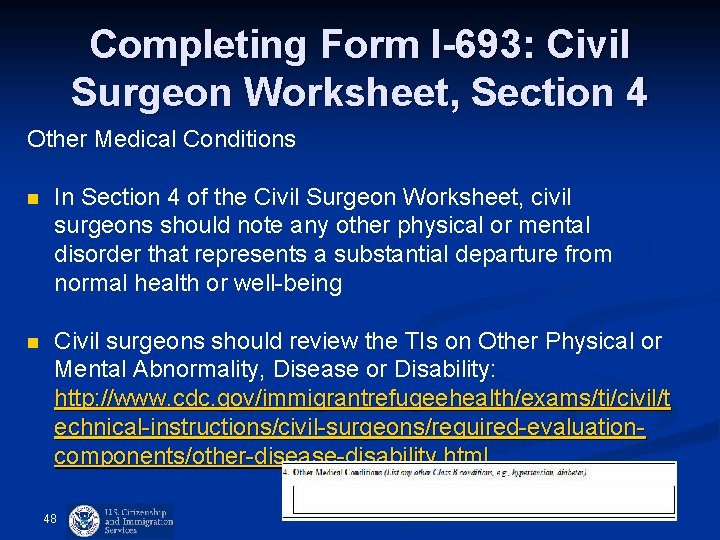 Completing Form I-693: Civil Surgeon Worksheet, Section 4 Other Medical Conditions n In Section Completing Form I-693: Civil Surgeon Worksheet, Section 4 Other Medical Conditions n In Section