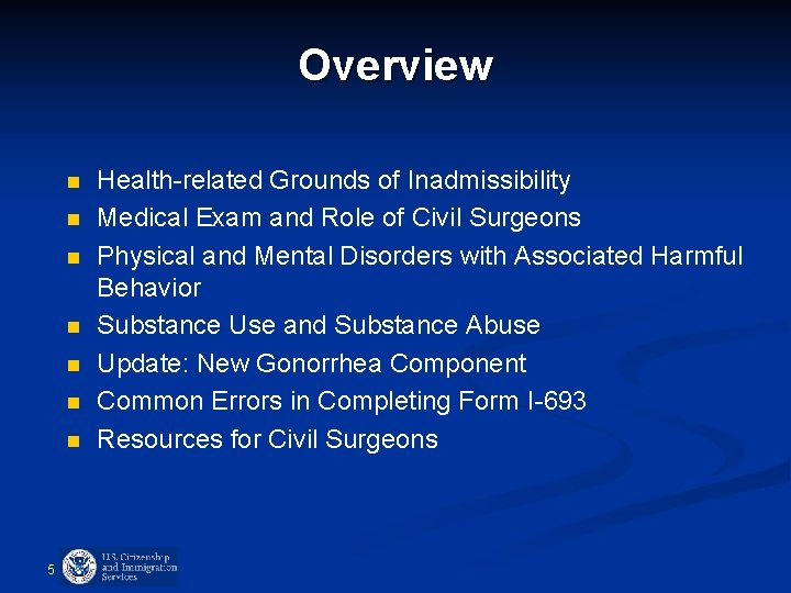 Overview n n n n 5 Health-related Grounds of Inadmissibility Medical Exam and Role Overview n n n n 5 Health-related Grounds of Inadmissibility Medical Exam and Role
